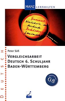 Vergleichsarbeit Deutsch - 6. Schuljahr Baden-Württemberg