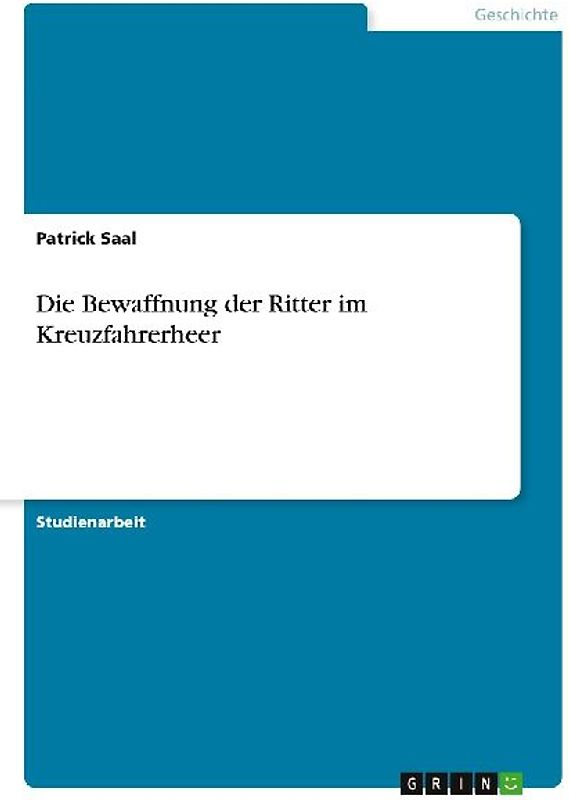 Die Bewaffnung der Ritter im Kreuzfahrerheer