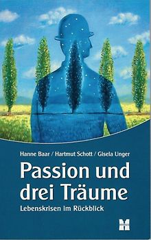 Passion und drei Träume