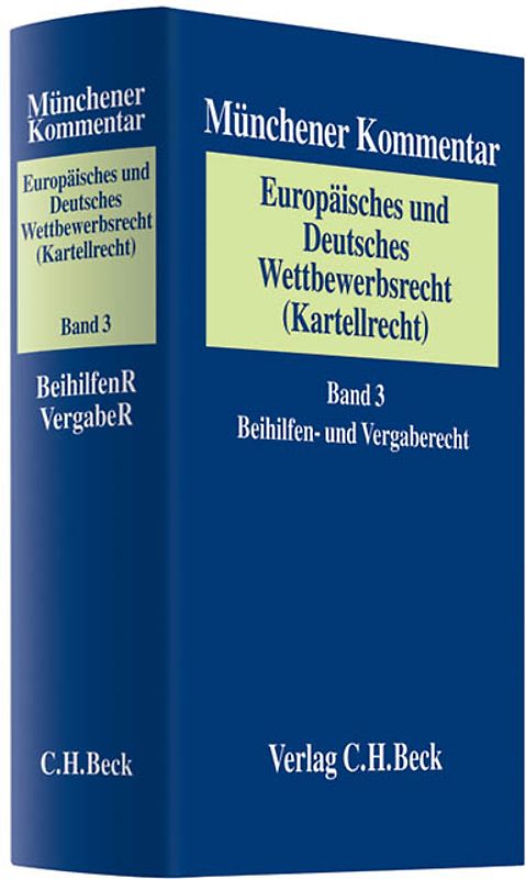 Münchener Kommentar zum Europäischen und Deutschen Wettbewerbsrecht (Kartellrecht) Bd. 3: Beihilfen- und Vergaberecht