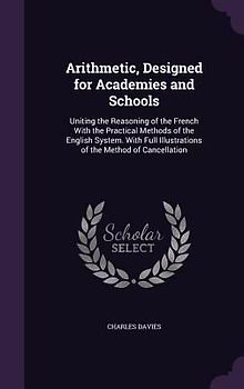 Arithmetic, Designed for Academies and Schools