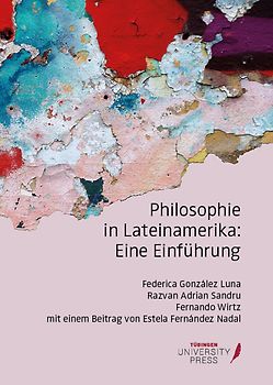 Philosophie in Lateinamerika: Eine Einführung