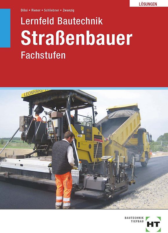 Lösungen zu Lernfeld Bautechnik Straßenbauer