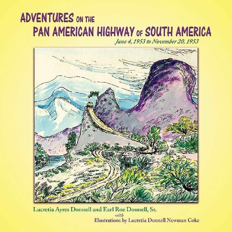 Adventures on the Pan American Highway of South America
