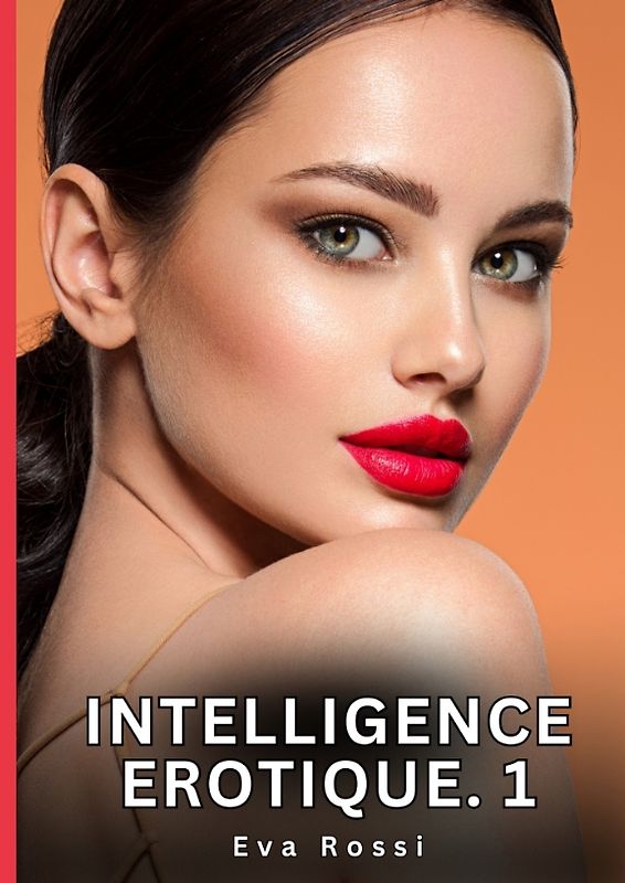 Intelligence Erotique. 1