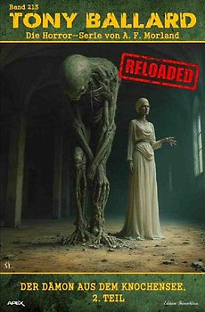 Tony Ballard - Reloaded, Band 213: Der Dämon aus dem Knochensee, 2. Teil