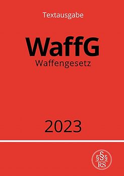 Waffengesetz - WaffG 2023