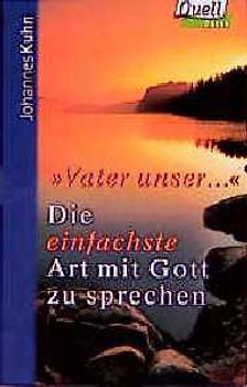 Die einfachste Art mit Gott zu sprechen