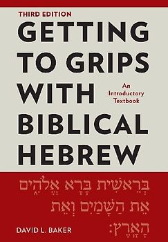 Getting to Grips with Biblical Hebrew, 3rd Edition