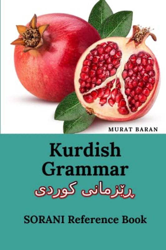 Kurdish Grammar ڕێزمانی کورد: SORANI Reference Book