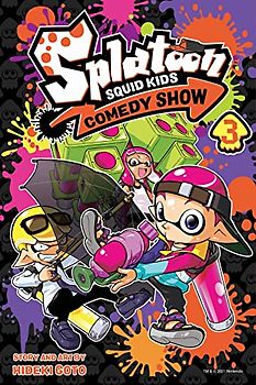 Splatoon: Squid Kids Comedy Show, Vol. 3: Volume 3