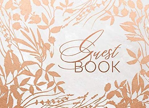 Guest Book: Elegant Rose Gold Cream Notebook For Wedding, Birthday Party, Bridal Shower, Baby Shower, Graduation - Blank Unlined Pages To Write In / ... Beautiful Floral Botanical Art Graphic Design