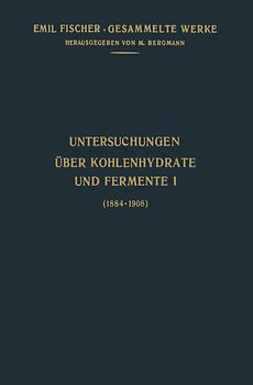 Untersuchungen Über Kohlenhydrate und Fermente (1884–1908)