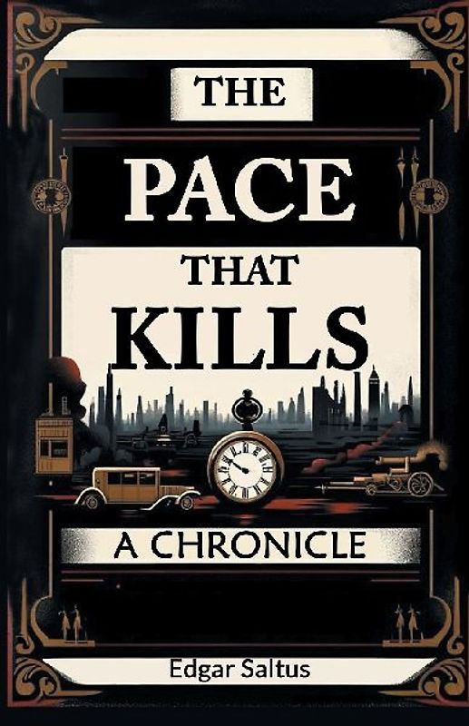 The Pace That Kills A Chronicle