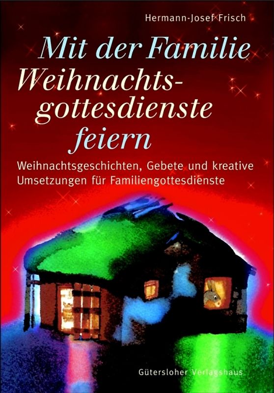 Mit der Familie Weihnachtsgottesdienste feiern