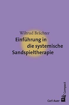 Einführung in die systemische Sandspieltherapie