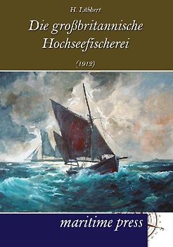 Die großbritannische Hochseefischerei (1912)