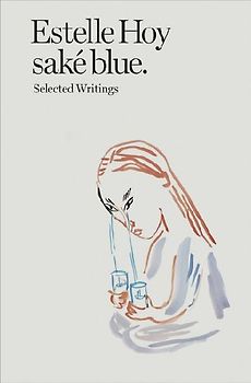 Saké Blue: Selected Writings