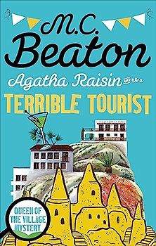 Agatha Raisin and the Terrible Tourist