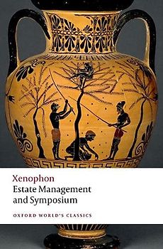 Estate Management and Symposium (Oxford World's Classics)