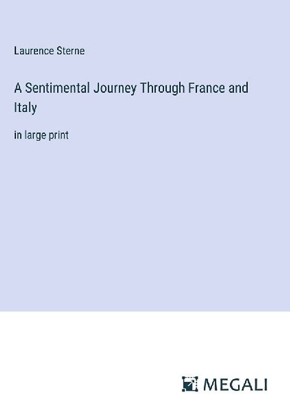 A Sentimental Journey Through France and Italy