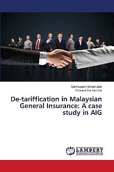 De-tariffication in Malaysian General Insurance: A case study in AIG