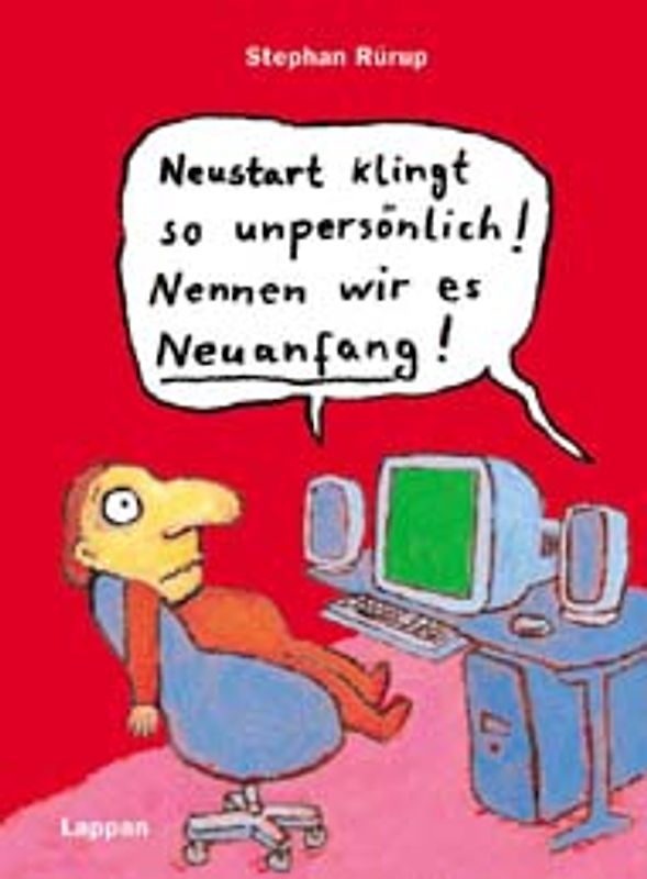 Neustart klingt so unpersönlich! Nennen wir es Neuanfang!