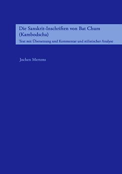 Die Sanskrit-Inschriften von Bat Chum (Kambodscha)