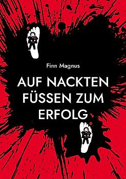 Auf nackten Füßen zum Erfolg