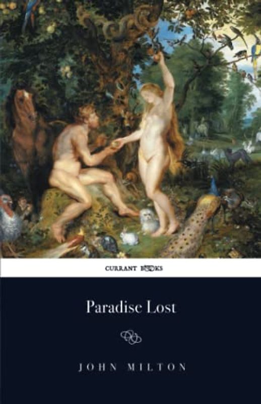 Paradise Lost: Original 1667 Scripture of the 17th Century Epic Poem(Annotated)