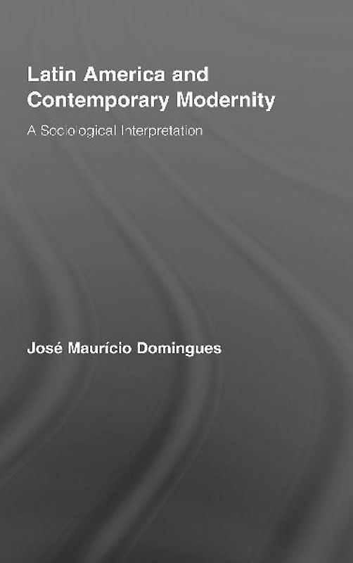 Latin America and Contemporary Modernity