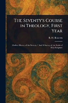 The Seventy's Course in Theology, First Year