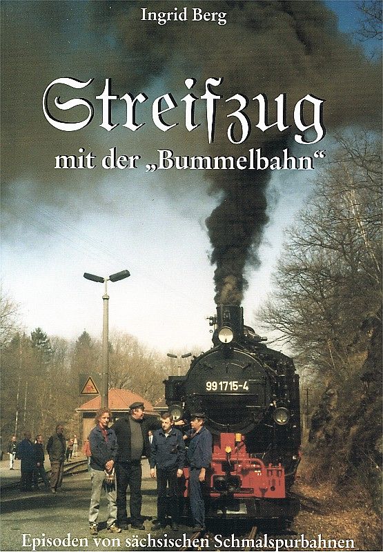 Streifzug mit der Bummelbahn (durch ein Jahrhundert)