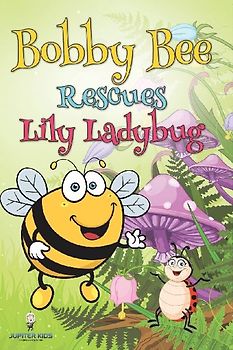 Bobby Bee Rescues Lily Ladybug