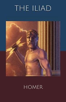 The Iliad: The 1598 Literary Greek Poetry Classic (Annotated)
