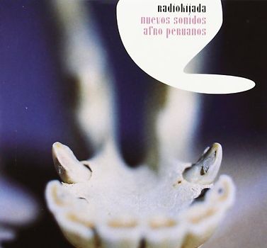 Radiokijada - Nuevos Sonidos Afro Peruanos