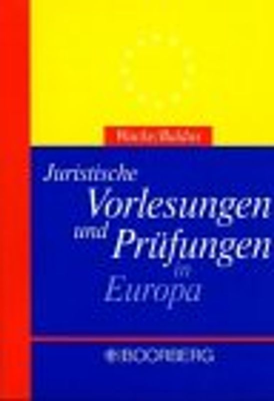 Juristische Vorlesungen und Prüfungen in Europa. Ein praktischer Vergleich am Beispiel des Rechtsobjekts