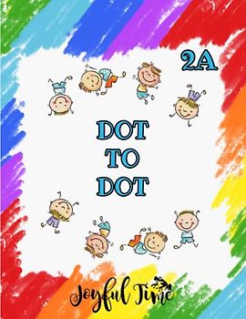Dot to dot - Volume 2A: 101 images to discover and color. Color book. Activity book for kids: from 5 years old (Dot to Dot for Kids, Band 3)