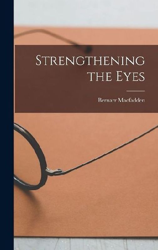 Strengthening the Eyes