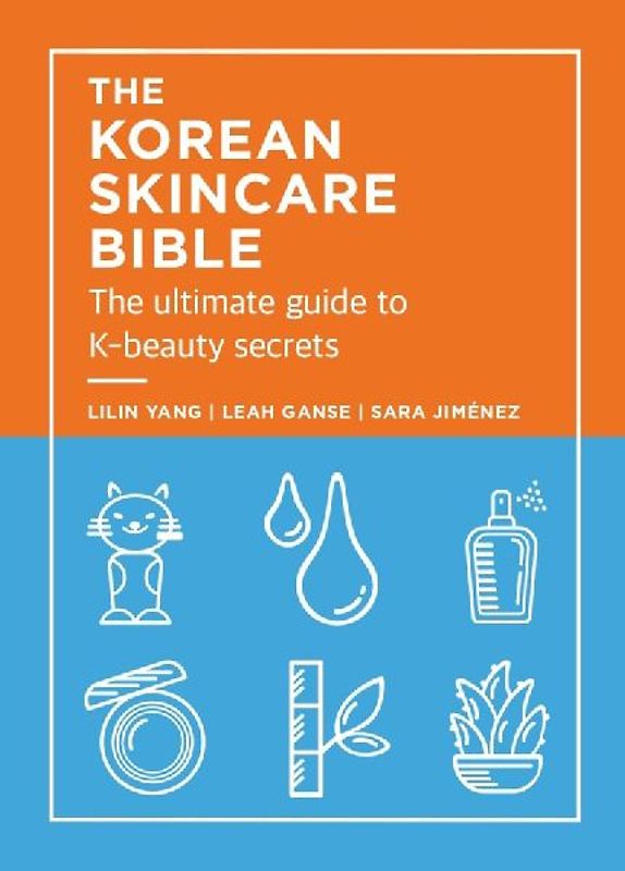 The Korean Skincare Bible