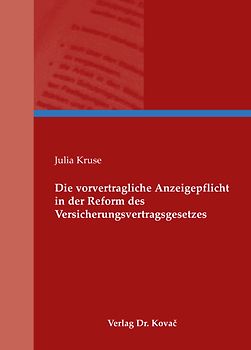 Die vorvertragliche Anzeigepflicht in der Reform des Versicherungsvertragsgesetzes