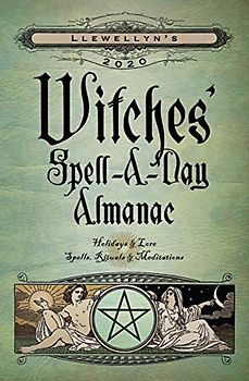 Llewellyn's 2020 Witches' Spell-a-Day Almanac: Holidays & Lore, Spells, Rituals & Meditations: Holidays and Lore, Spells, Rituals and Meditations