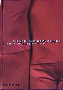 Maria Hahnenkamp: Bilder und Nachbilder. Dt. /Engl.