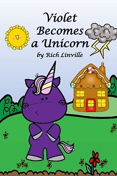 Violet Becomes a Unicorn (Children stories)