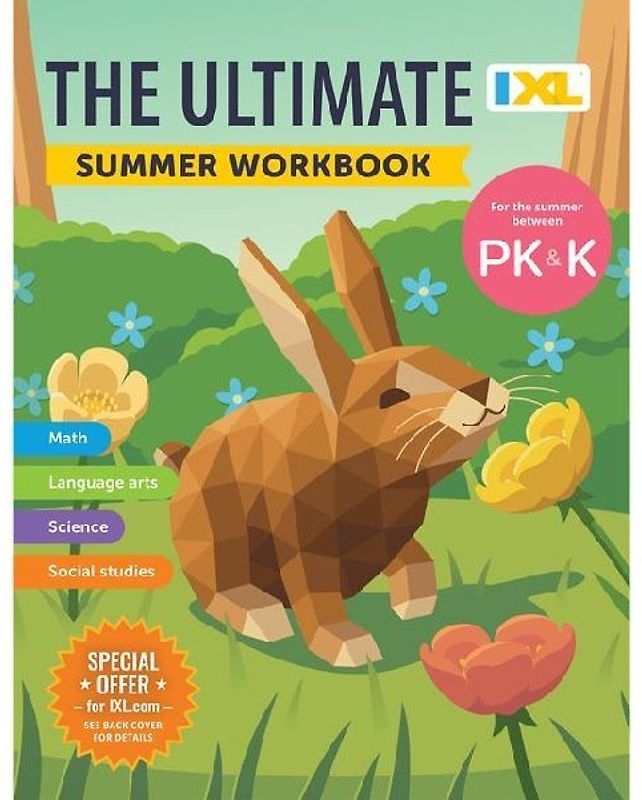The IXL Ultimate Summer Workbook: For the Summer Between Pre-K & Kindergarten