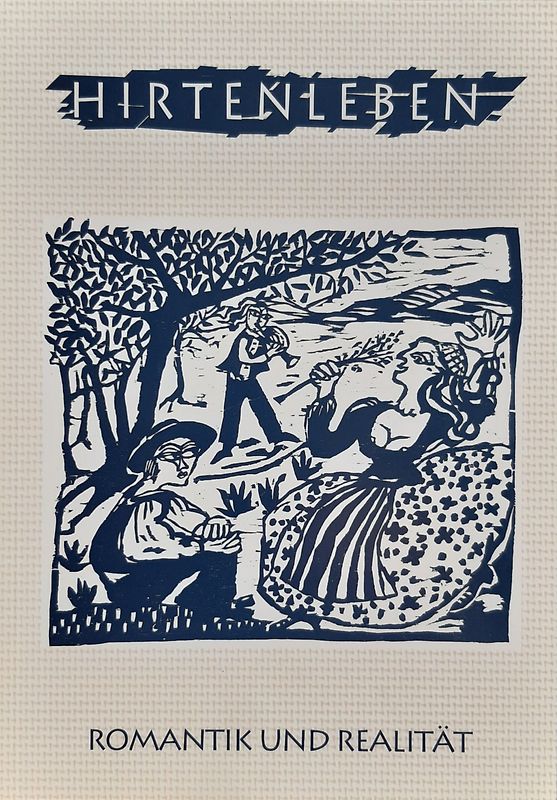 Hirtenleben - Romantik und Realität