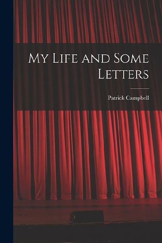 My Life and Some Letters