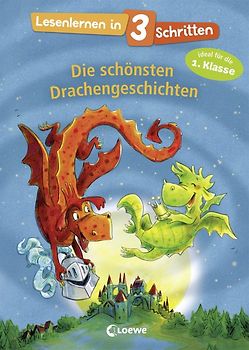 Lesenlernen in 3 Schritten - Die schönsten Drachengeschichten