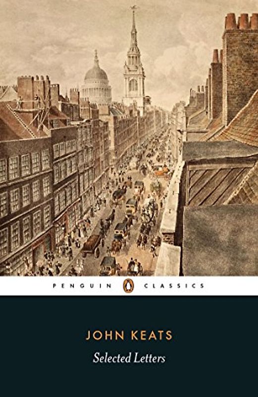 Selected Letters (Penguin Classics) - Keats, John