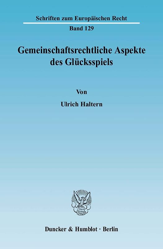 Gemeinschaftsrechtliche Aspekte des Glücksspiels.